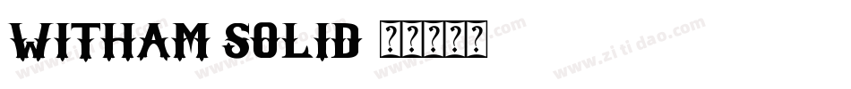 Witham Solid字体转换